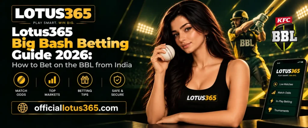 Lotus365 BIg bash Betting 2026 Banner Guide by officialotus365